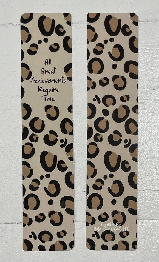 B100 - BOOKMARK - LEOPARD PRINT - ALL GREAT ACHIEVEMENTS REQUIRE TIME