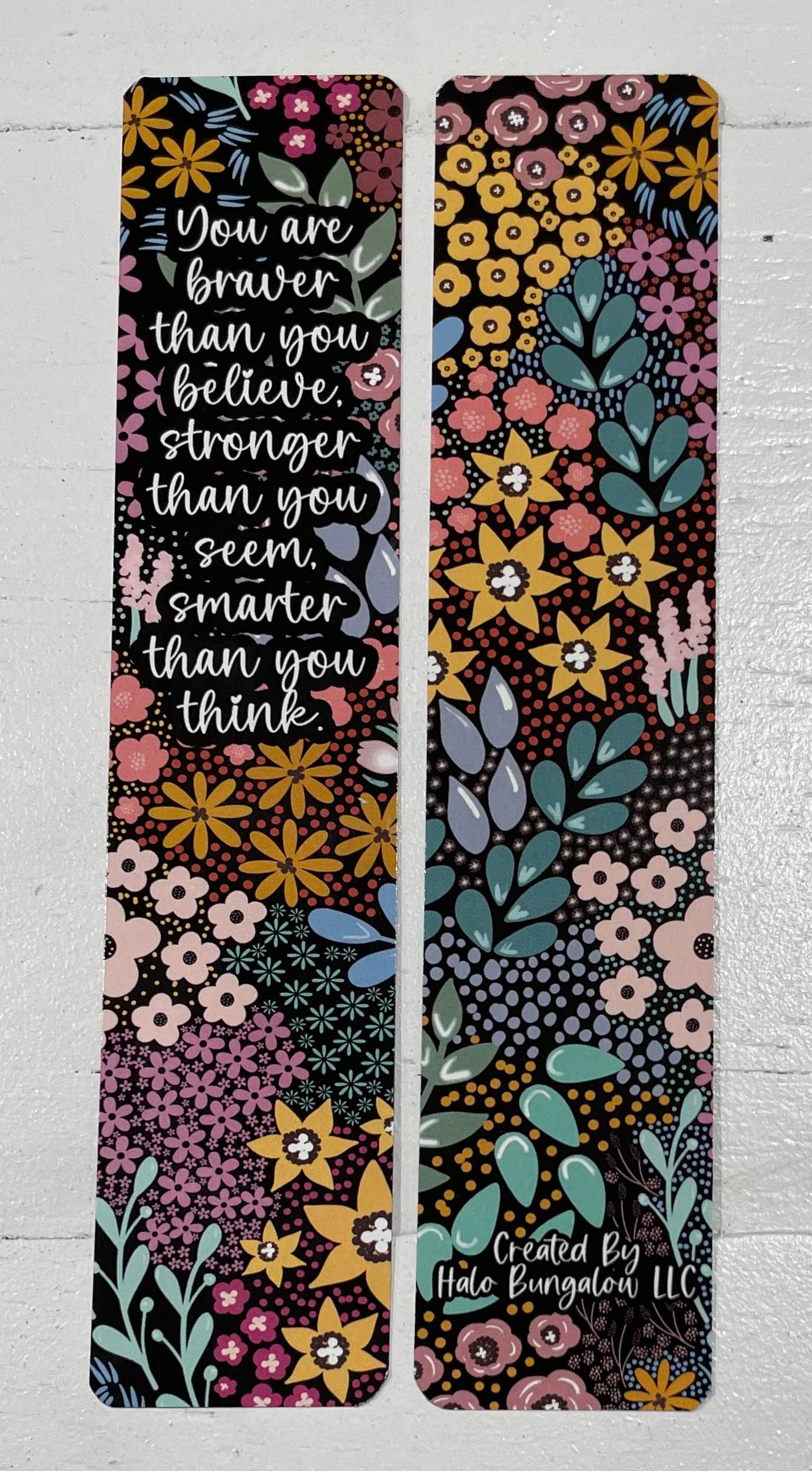 B105 - BOOKMARK - DARK FLORAL - YOU ARE BRAVER THAN YOU BELIEVE