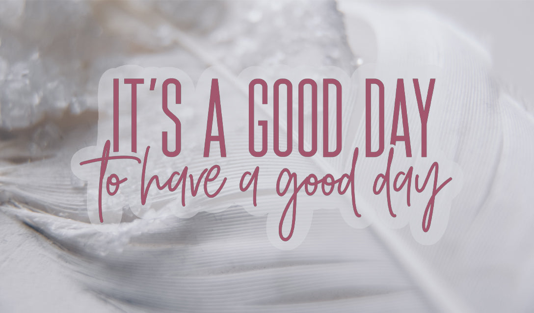 KINDNESS CARDS - PACK OF 100 - IT'S A GOOD DAY TO HAVE A GOOD DAY #6014
